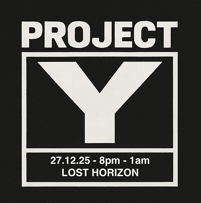 PROJECT Y : PART 2 at Lost Horizon