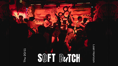 SOFT BUTCH w/ Coren and Macho Mei at Lost Horizon