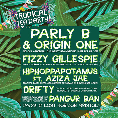 Tropical Tea Party Ft Parly B, Origin One and ... at Lost Horizon