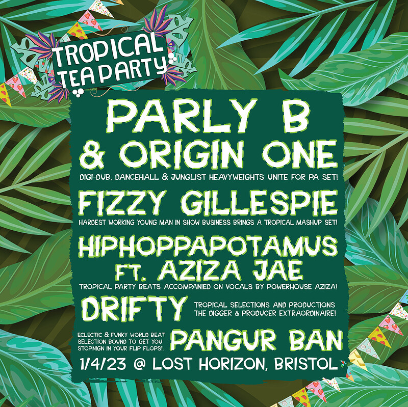 Tropical Tea Party Ft Parly B, Origin One and ... at Lost Horizon