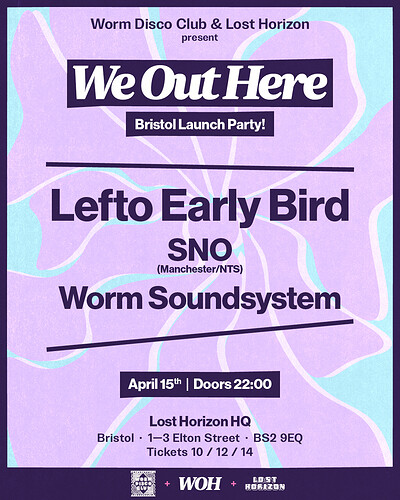 We Out Here x Worm Disco Club: Lefto, SNO + more at Lost Horizon