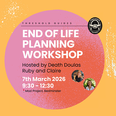 End of Life Planning Workshop at Mazi Project, Bedminster