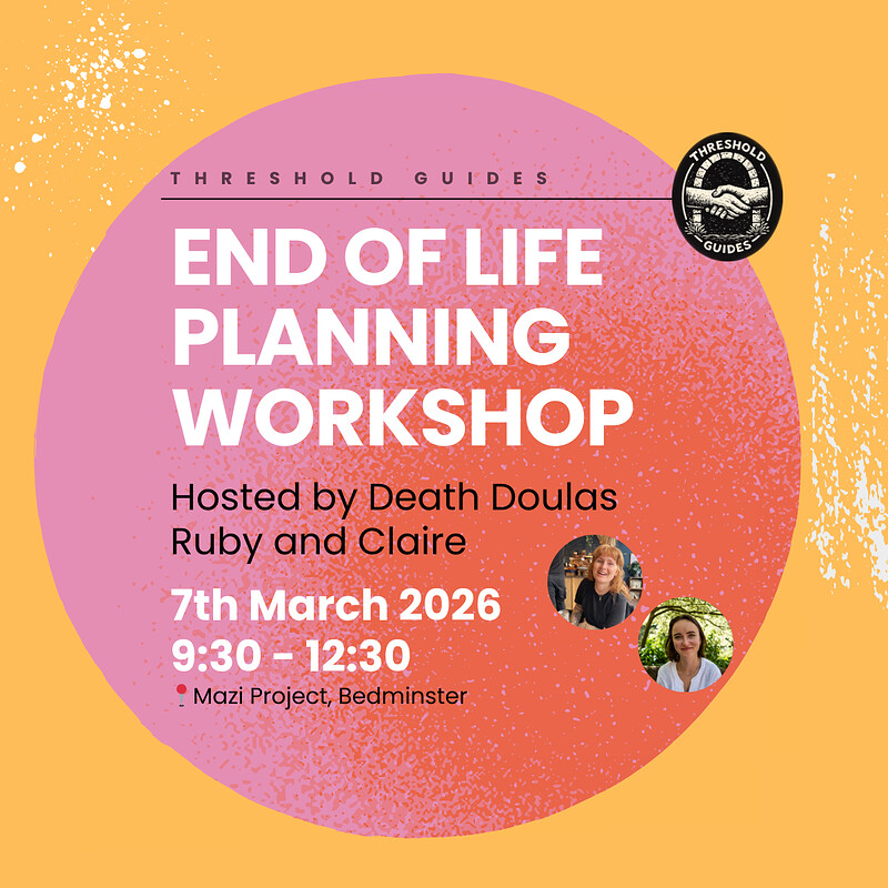 End of Life Planning Workshop at Mazi Project, Bedminster