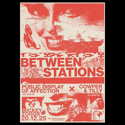 Between Stations presents: Public Display of Affection, Tilly & Cowper at Mickey Zoggs