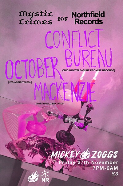 Conflict Bureau  + October & Mackenzie at Mickey Zoggs