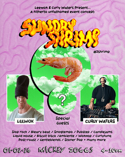 Sunday Shrimp w/ Leewok & Curly Waters + Special guests at Mickey Zoggs