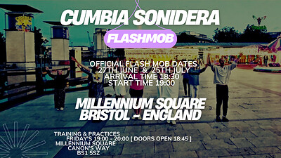 Cumbia Sonidera  flash mob - training & practice's at Millennium Square, Canon's way, BS1 5SZ