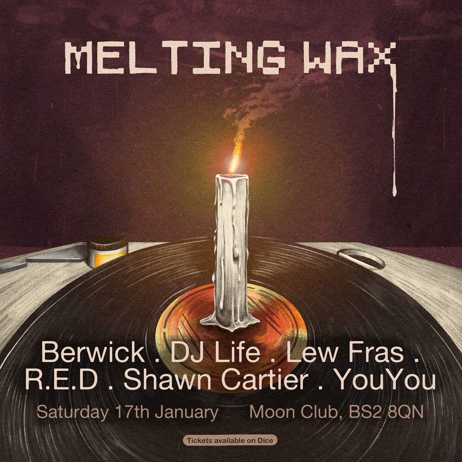 Melting Wax w/ DJ Life, Shawn Cartier, Berwick, R.E.D, YouYou & Lew Fras at Moon Club