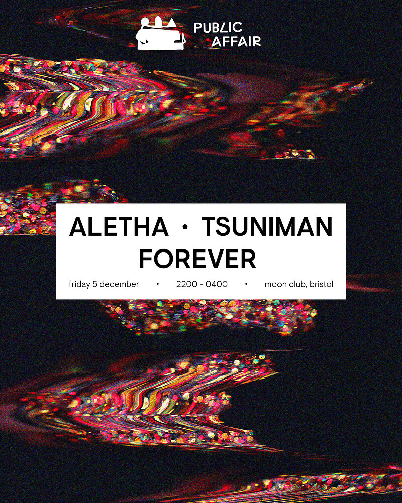 Public Affair: Aletha & TSUNIMAN at Moon Club