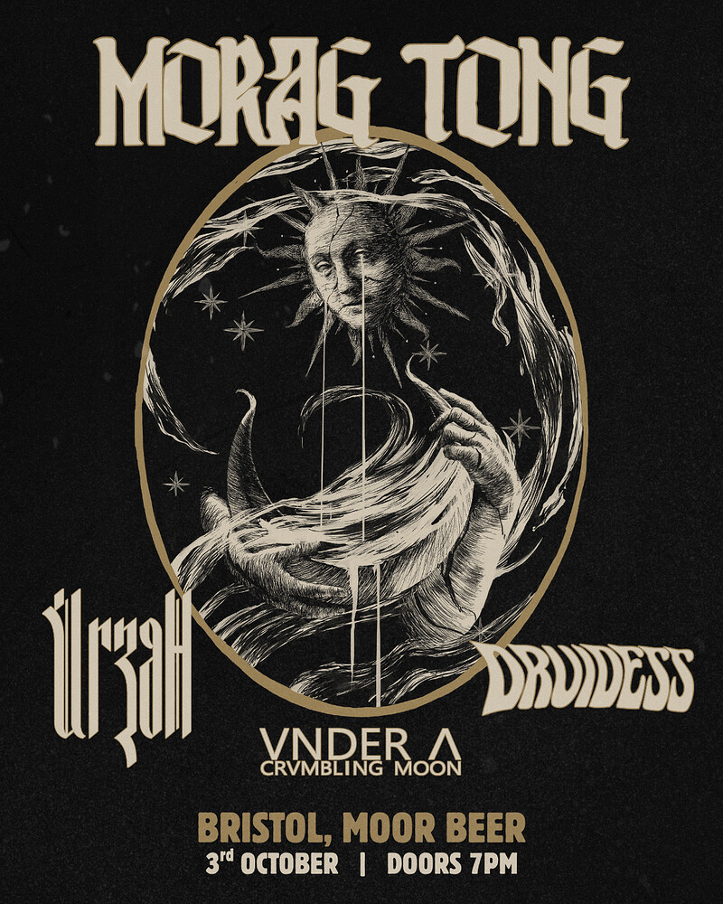 Morag Tong w/ Urzah, Druidess & Vnder A Crvmbling Moon at Moor Beer Co
