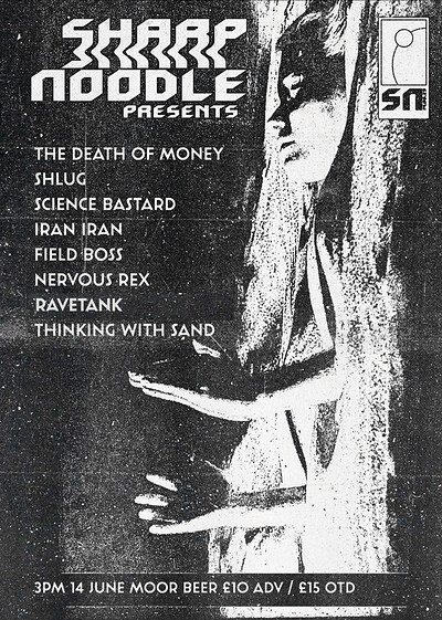 THE DEATH OF MONEY/SHLUG/SCIENCE BASTARD/IRAN IRAN at Moor Beer Co
