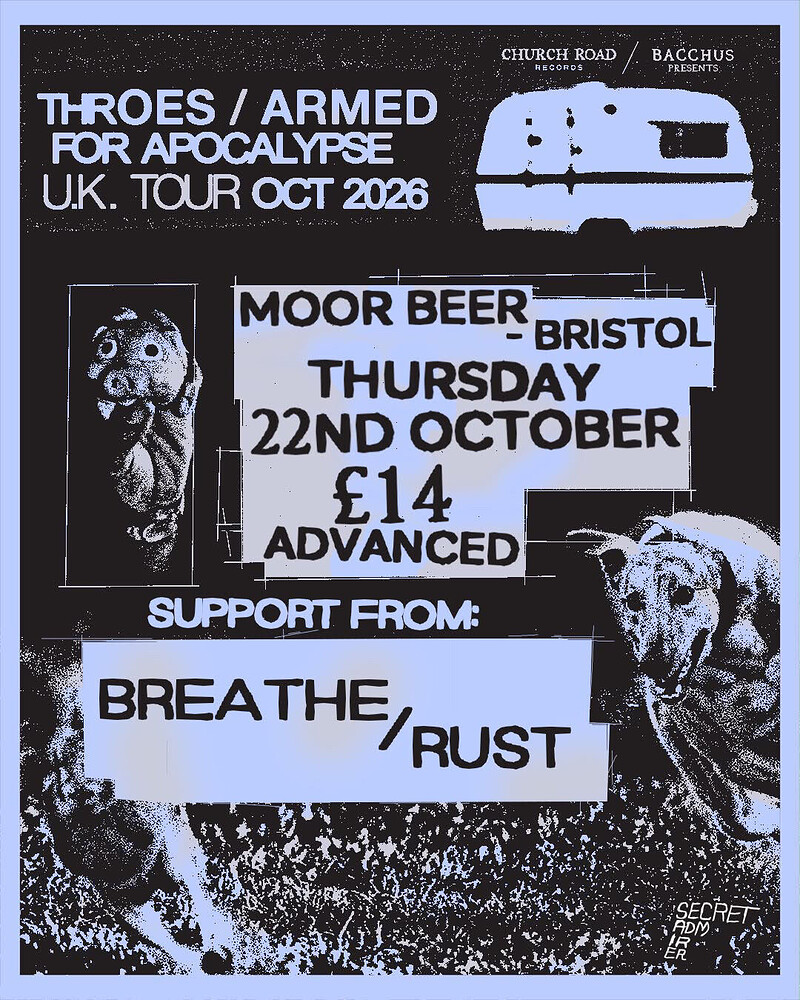 Throes, Armed for Apocalypse, Row of Ashes, Breathe/Rust at Moor Beer Co