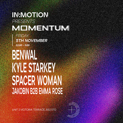 In:Motion presents: MOMENTUM | Benwal, Kyle Starkey + more at Motion