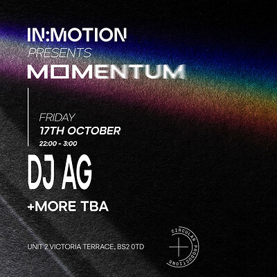 In:Motion presents: MOMENTUM | DJ AG + More TBA at Motion