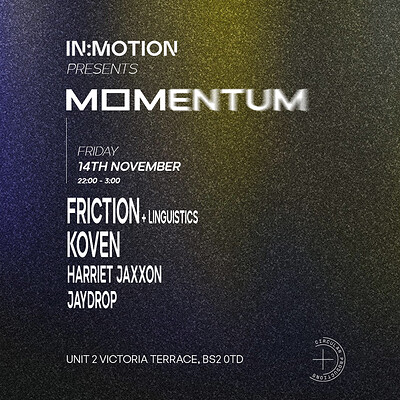 In:Motion presents: MOMENTUM | Friction, KOVEN, Harriet Jaxxon at Motion