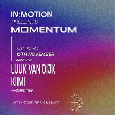 In:Motion presents: MOMENTUM | Luuk Van Dijk, KIIMI + More TBA at Motion