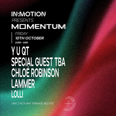 In:Motion presents: MOMENTUM | Y U QT, Chloé Robinson, LAMMER at Motion