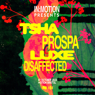 In:Motion: TSHA, Prospa, Luxe + Disaffected at Motion