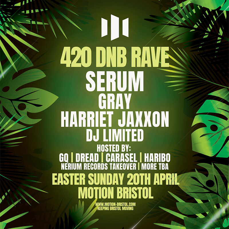 Motion Presents - 420 DnB Rave: Serum, Gray & more at Motion