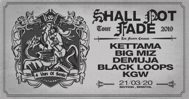 Shall Not Fade: Kettama, Big Miz, Demuja & more at Motion