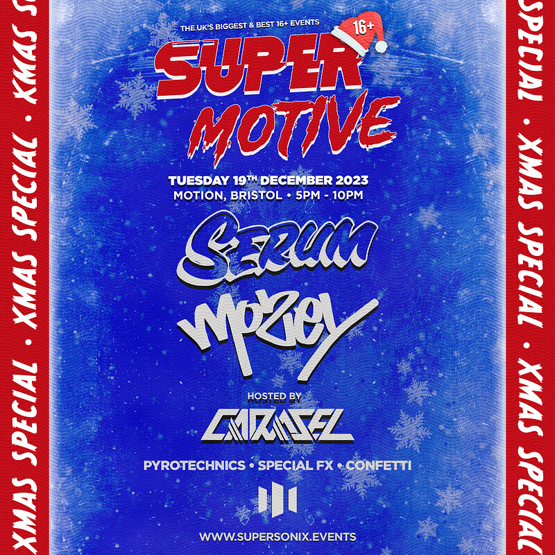 SuperMotive 16+ DNB Rave - Bristol w/ Serum, Mozey at Motion
