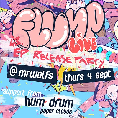 FLUMP + Hum Drum + Paper Clouds at Mr Wolfs