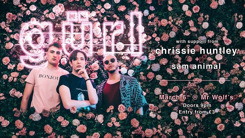 Gürl + Chrissie Huntley + Sam Animal at Mr Wolfs