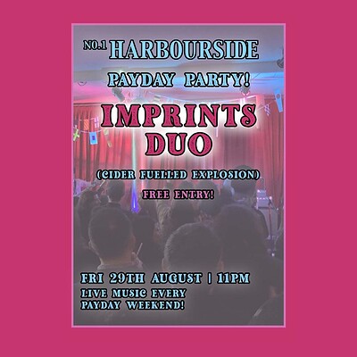 PayDay Party with Imprints Duo at No.1 Harbourside