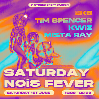 Saturday NOiS Fever at No. 51s