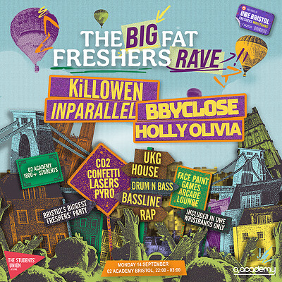 The Big Fat Freshers Rave w/ KiLLOWEN, INPARALLEL, BBYCLOSE + MORE at O2 Academy