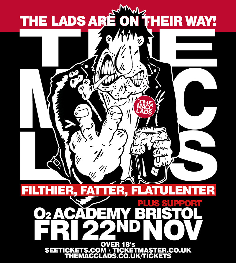 The Macc Lads at O2 Academy