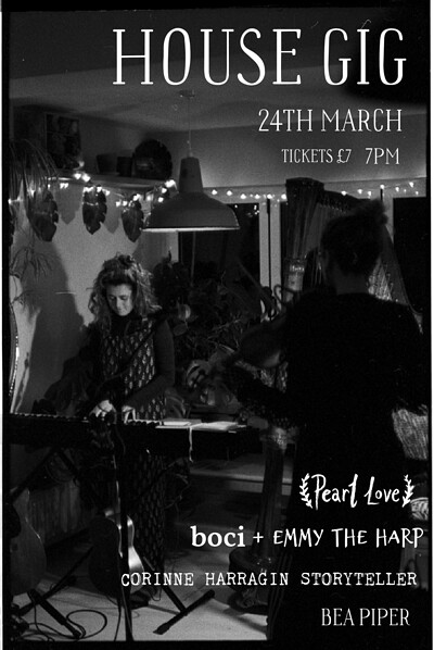House Gig - Pearl Love, boci+Emmy the Harp + more at Our House in Fishponds