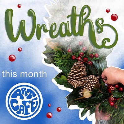 Art Cafe - Wreath Making at Peggy's Coffee & Cake - North St