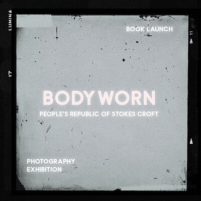 BODYWORN: Photography Exhibition at Peoples Republic of Stokes Croft