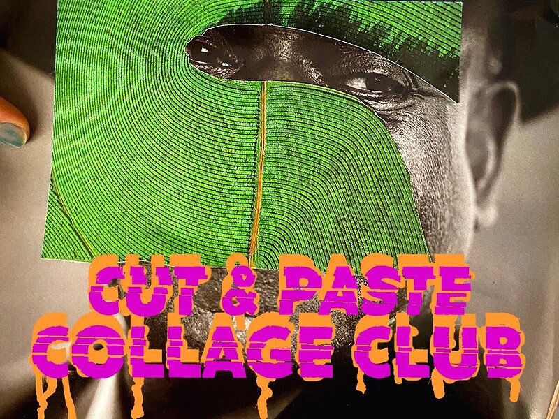 Cut & Paste Collage Club at PRSC