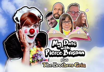 My Date with Pierce Brosnan feat. The Brothers Grin at PRSC