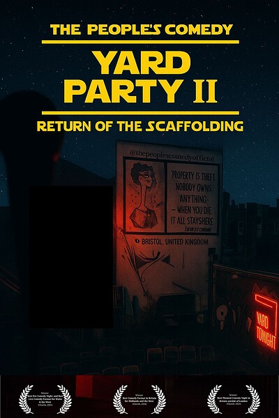 The People's Comedy: Yard Party II - Return of the Scaffolding at PRSC