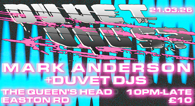 Duvet Vous? With Mark Anderson at Queens Head Easton