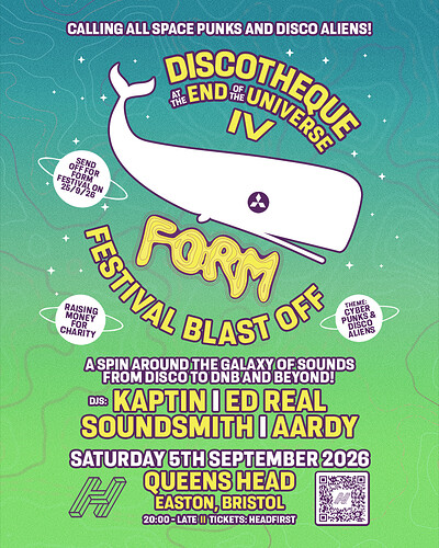 FORM Festival x Discotheque At The End Of The Universe 4 at Queens Head Easton