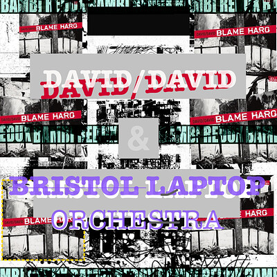 DAVID/DAVID & BRISTOL LAPTOP ORCHESTRA + Leo Alys + BAMBI REDUX at Queens Head, Eastville