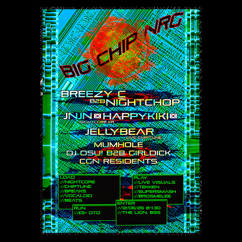 BIG CHIP NRG - NIGHTCORE & CHIPTUNE, NIGHTCORE KOREA DEBUT, JELLYBEAR at Red Lion, Bs5