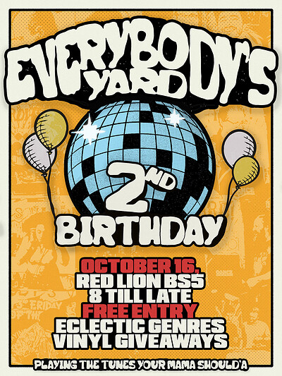 Everybody's Yard: 2nd Birthday at Red Lion BS5