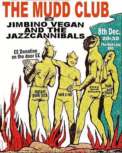 The Mudd Club / Jimbino Vegan & The Jazz Cannibals at Red Lion