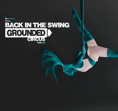 Grounded Circus / Back in the Swing / Puck Series at Revel Puck, St Pauls, Bristol