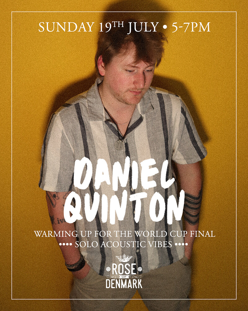 The Rose of Denmark presents Daniel Quinton at Rose of Denmark