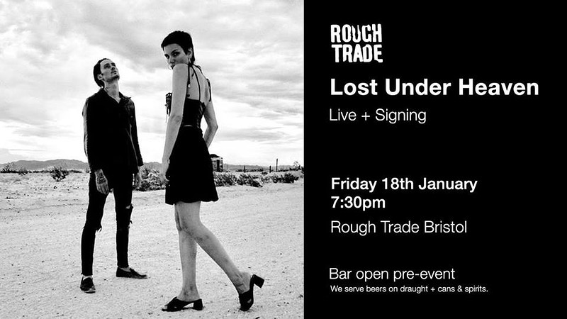 Lost Under Heaven at Rough Trade Bristol