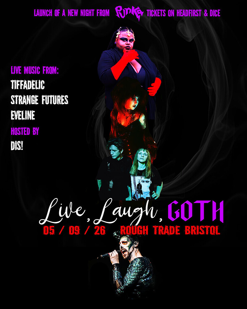 , LAUGH, GOTH at Rough Trade Bristol