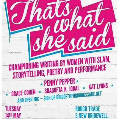 THAT’S WHAT SHE SAID at Rough Trade Bristol