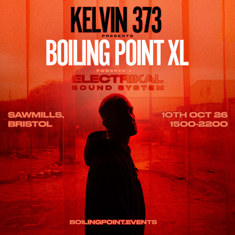Kelvin 373 Presents: Boiling Point XL w/ Electrikal Soundsystem at Sawmills