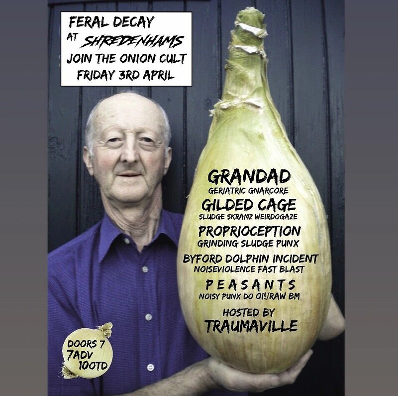 Grandad, Gilded Cage, Proprioception, Byford Dolphin Incident and Peasants at Shredenhams